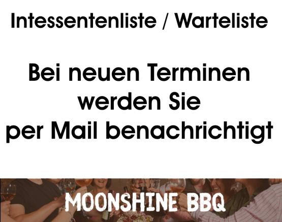Warteliste Moonshine BBQ 30.12.2024 